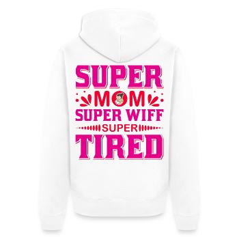 Super Maman Super Femme Super Fatiguée Chemise drôle - Veste à capuche bio Premium Unisexe - blanc - Dos - Thijin (182cm)