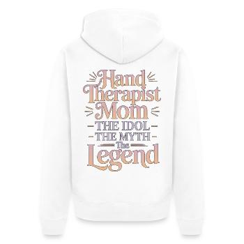 Hand Therapist Mom The Idol The Myth Health Worker - Unisex Premium Organic Zip Hoodie - white - Back - Thijin (182cm)
