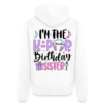 Je suis la sœur d’anniversaire de K Pop - Veste à capuche bio Premium Unisexe - blanc - Dos - Thijin (182cm)
