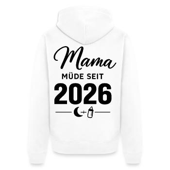 Mama müde seit 2026 Spruch für werdende Mamas - Unisex Premium Bio Zip Hoodie - Weiß - Hinten - Thijin (182cm)
