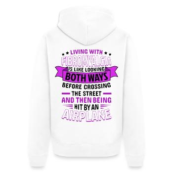 Fibromyalgia Awareness Quote Funny - Unisex Premium Organic Zip Hoodie - white - Back - Thijin (182cm)