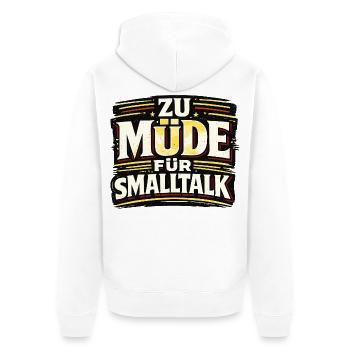 ZU MÜDE FÜR SMALLTALK lustiger Statement Spruch - Unisex Premium Bio Zip Hoodie - Weiß - Hinten - Thijin (182cm)