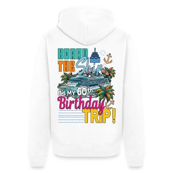 Besteigen Sie das Schiff 60. Geburtstag Familienkreuzfahrt - Unisex Premium Bio Zip Hoodie - Weiß - Hinten - Thijin (182cm)
