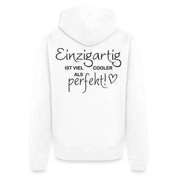 Einzigartig ist viel cooler als perfekt - Unisex Premium Bio Zip Hoodie - Weiß - Hinten - Thijin (182cm)