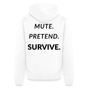 Mute. Pretend. Survive. - Funny Remote Work - Unisex Premium Bio Zip Hoodie - Weiß - Hinten - Thijin (182cm)