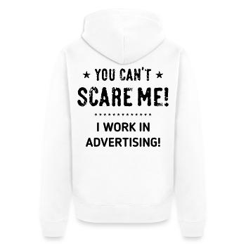 You Can't Scare Me! I Work In Advertising! (Black) - Unisex Premium Organic Zip Hoodie - white - Back - Thijin (182cm)