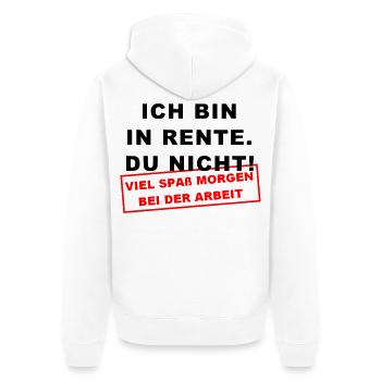 Ich bin in Rente Viel Spaß morgen bei der Arbeit - Unisex Premium Bio Zip Hoodie - Weiß - Hinten - Thijin (182cm)