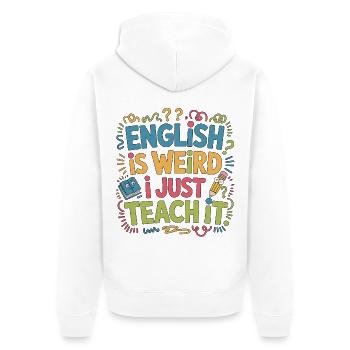 Professeur d’anglais langue seconde anglais c’est bizarre, je suis juste enseignant ESL - Veste à capuche bio Premium Unisexe - blanc - Dos - Thijin (182cm)