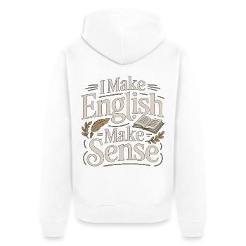ESL Teacher I Make English Make ESL Education - Unisex Premium Organic Zip Hoodie - white - Back - Thijin (182cm)
