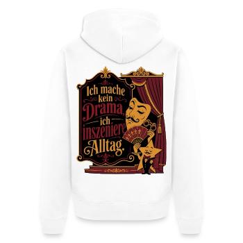 Ich mache kein Drama, ich inszeniere Alltag - Unisex Premium Bio Zip Hoodie - Weiß - Hinten - Thijin (182cm)