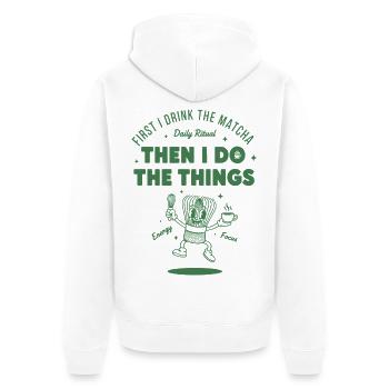 First I Drink The Matcha Then I Do The Things - Unisex Premium Organic Zip Hoodie - white - Back - Thijin (182cm)