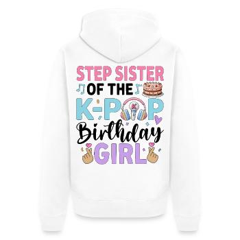 Step Sister of The K-Pop Birthday Girl - Unisex Premium Bio Zip Hoodie - Weiß - Hinten - Thijin (182cm)