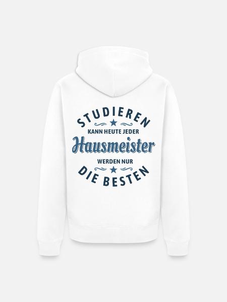 Studieren kann jeder | Hausmeister Spruch - Unisex Premium Bio Zip Hoodie - Weiß