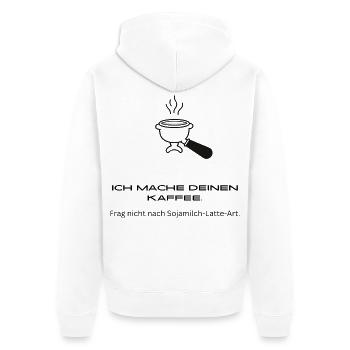 Ich Mache Deinen Kaffee - Frag Nicht - Barista - Unisex Premium Bio Zip Hoodie - Weiß - Hinten - Thijin (182cm)
