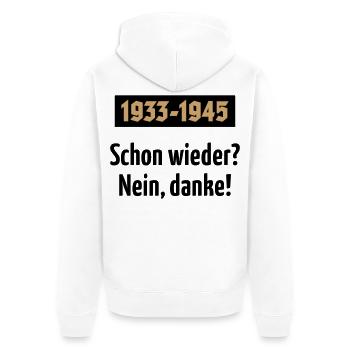 1933-1945 – Schon Wieder? Nein, Danke! (POS 2C) - Unisex Premium Bio Zip Hoodie - Weiß - Hinten - Thijin (182cm)