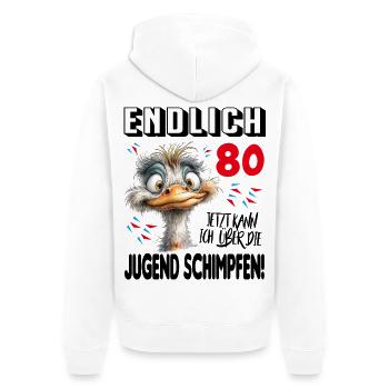 Endlich 80: Strauß Vogel Geburtstag Birthday - Unisex Premium Bio Zip Hoodie - Weiß - Hinten - Thijin (182cm)