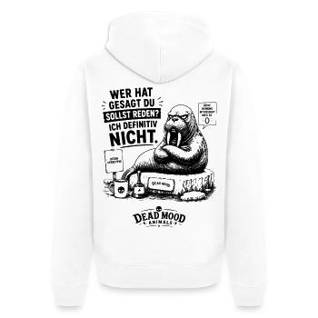 Wer hat gesagt, du sollst reden? Ich definitiv... - Unisex Premium Bio Zip Hoodie - Weiß - Hinten - Thijin (182cm)