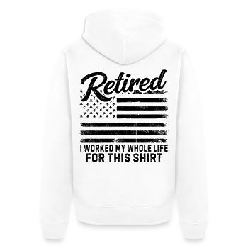 à la retraite, j’ai travaillé toute ma vie pour ce t-shirt - Veste à capuche bio Premium Unisexe - blanc - Dos - Thijin (182cm)