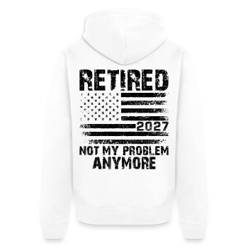 Retired 2027 Not My Problem Anymore - Unisex Premium Bio Zip Hoodie - Weiß - Hinten - Thijin (182cm)