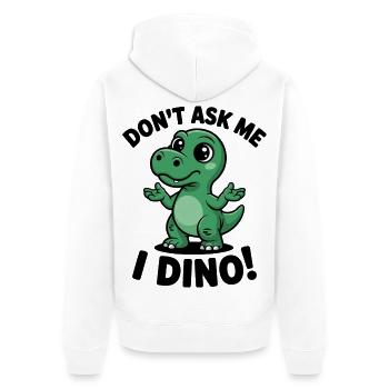 Ne me demande pas - je suis Dino ! - Veste à capuche bio Premium Unisexe - blanc - Dos - Thijin (182cm)