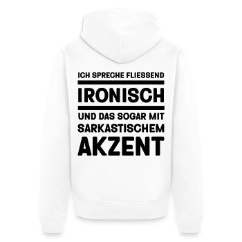 Ich spreche fließend Ironisch lustige Sprüche - Unisex Premium Bio Zip Hoodie - Weiß - Hinten - Thijin (182cm)