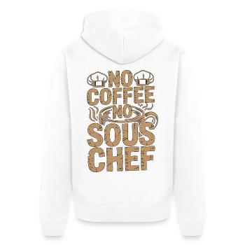 Sous Chef No Coffee No Kitchen Chef Coffee Lover - Unisex Premium Bio Zip Hoodie - Weiß - Hinten - Thijin (182cm)