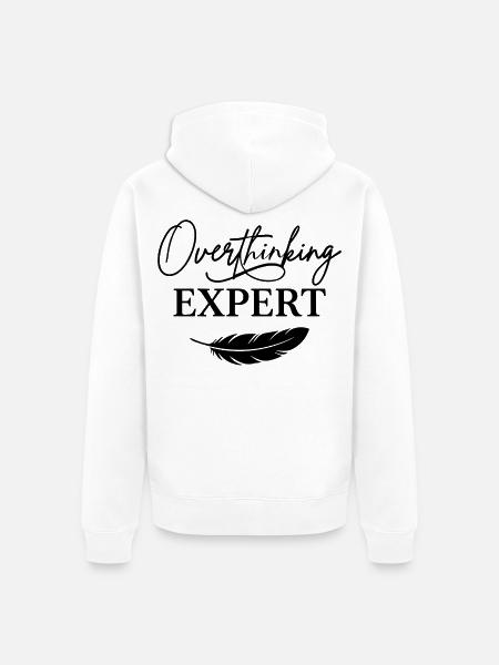 Overthinking Expert Spruch - Unisex Premium Bio Zip Hoodie - Weiß