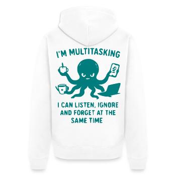 Multitasking Tintenfisch Humor - Unisex Premium Bio Zip Hoodie - Weiß - Hinten - Thijin (182cm)