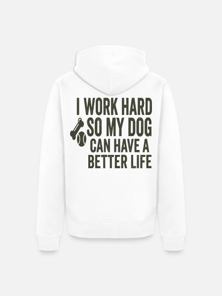 Arbeite hart: Hund verdient besseres Leben - Unisex Premium Bio Zip Hoodie - Weiß