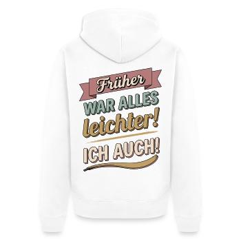 Früher war alles leichter ich auch lustige Sprüche - Unisex Premium Bio Zip Hoodie - Weiß - Hinten - Thijin (182cm)