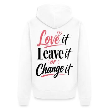 Love it Leave it or Change it – Lebensmotto - Unisex Premium Bio Zip Hoodie - Weiß - Hinten - Thijin (182cm)