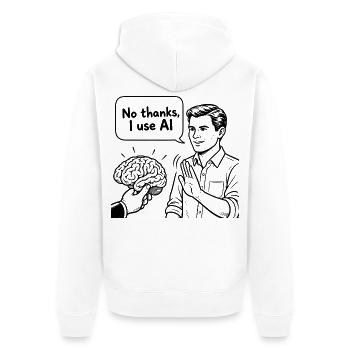 Lustiger Spruch No, thanks, I use AI - Unisex Premium Bio Zip Hoodie - Weiß - Hinten - Thijin (182cm)