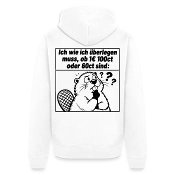 Lustiger Spruch Ich wie ich überlegen muss, ob 1 € - Unisex Premium Bio Zip Hoodie - Weiß - Hinten - Thijin (182cm)