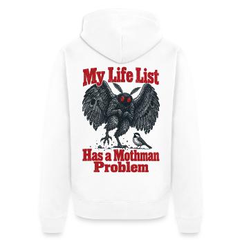 Meine Lebensliste hat ein Mottenmann-Problem: Vogelbeobachtung - Unisex Premium Bio Zip Hoodie - Weiß - Hinten - Thijin (182cm)