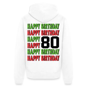 Happy Birthday 80 Jahre Geburtstag Alter Sprüche - Unisex Premium Bio Zip Hoodie - Weiß - Hinten - Thijin (182cm)