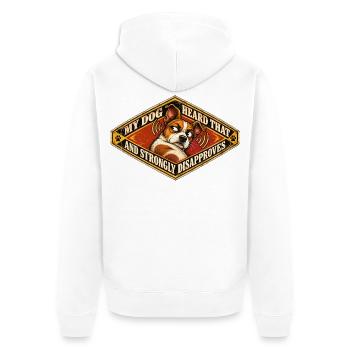 Mein Hund hat das gehört – und missbilligt das entschieden - Unisex Premium Bio Zip Hoodie - Weiß - Hinten - Thijin (182cm)