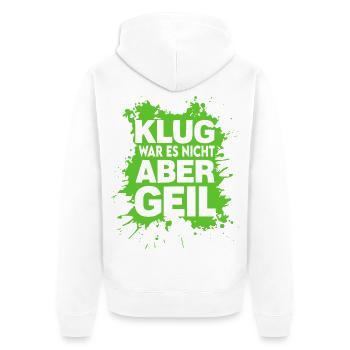 Klug war es nicht Aber Geil Sprüche Shirt Lustig - Unisex Premium Bio Zip Hoodie - Weiß - Hinten - Thijin (182cm)
