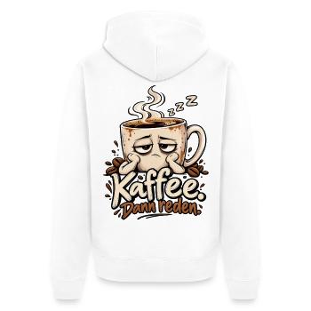 Lustiges Motiv für Kaffeefans - Kaffee dann reden - Unisex Premium Bio Zip Hoodie - Weiß - Hinten - Thijin (182cm)