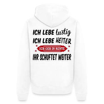 Lustig Heiter Rentner Rentnerin Beruf Sprüche - Unisex Premium Bio Zip Hoodie - Weiß - Hinten - Thijin (182cm)