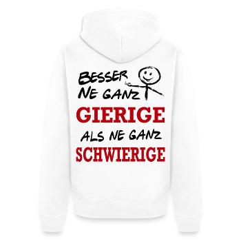 Besser Gierig als Schwierig Lustiger Spruch - Unisex Premium Bio Zip Hoodie - Weiß - Hinten - Thijin (182cm)