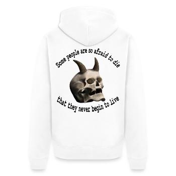 Some people are so afraid to die - Totenkopf - Unisex Premium Bio Zip Hoodie - Weiß - Hinten - Thijin (182cm)