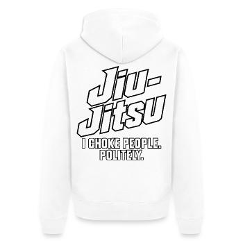 Jiu-Jitsu – ICH WÜRGE LEUTE. HÖFLICH. - Unisex Premium Bio Zip Hoodie - Weiß - Hinten - Thijin (182cm)