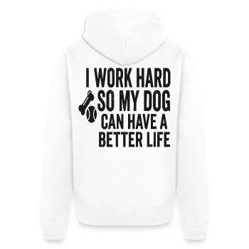 Ich arbeite hart, damit mein Hund besser lebt - Unisex Premium Bio Zip Hoodie - Weiß - Hinten - Thijin (182cm)