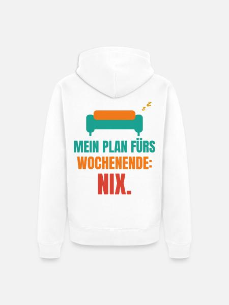 Mein Plan fürs Wochenende: Nix. - Unisex Premium Bio Zip Hoodie - Weiß
