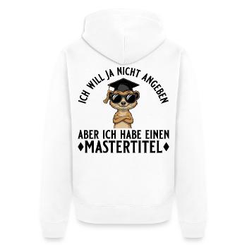 Mastertitel Will ja nicht angeben Master Abschluss - Unisex Premium Bio Zip Hoodie - Weiß - Hinten - Thijin (182cm)
