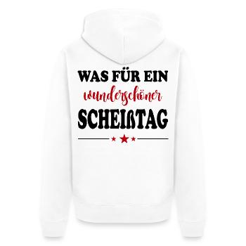 Wunderschöner Scheißtag T-Shirt Sprüche - Unisex Premium Bio Zip Hoodie - Weiß - Hinten - Thijin (182cm)