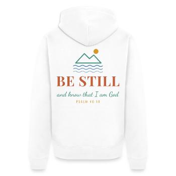 Be Still And Know That I Am God – Psalm 46:10 - Unisex Premium Bio Zip Hoodie - Weiß - Hinten - Thijin (182cm)