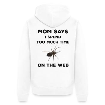 Mom says I spend too much time on the web - Spinne - Unisex Premium Bio Zip Hoodie - Weiß - Hinten - Thijin (182cm)