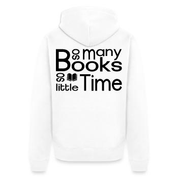 So many books, so little time - Unisex Premium Organic Zip Hoodie - white - Back - Thijin (182cm)