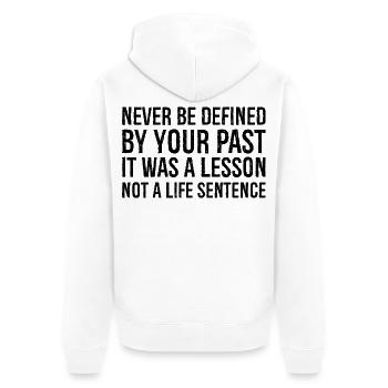 Lass dich nie von deiner Vergangenheit definieren, es war eine Lektion - Unisex Premium Bio Zip Hoodie - Weiß - Hinten - Thijin (182cm)